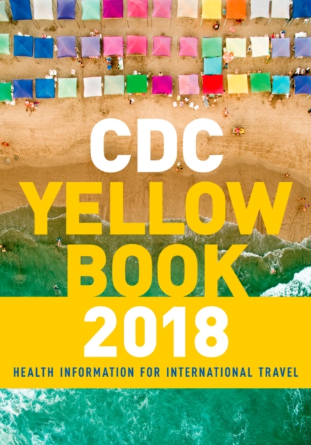CDC Yellow Book 2018: Health Information for International Travel, EPUB eBook