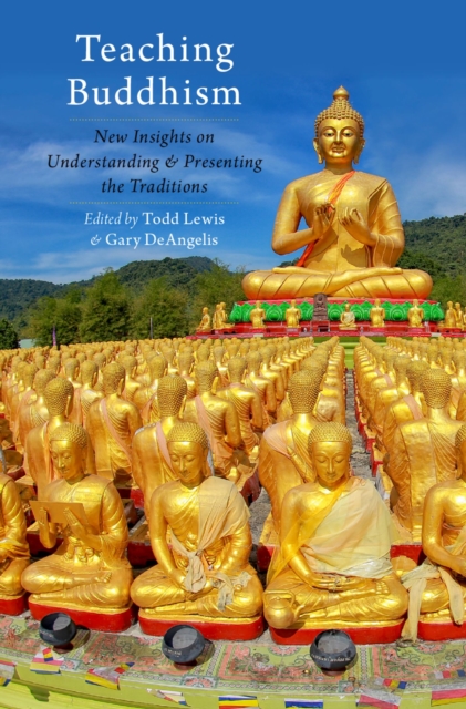 Teaching Buddhism : New Insights on Understanding and Presenting the Traditions, EPUB eBook