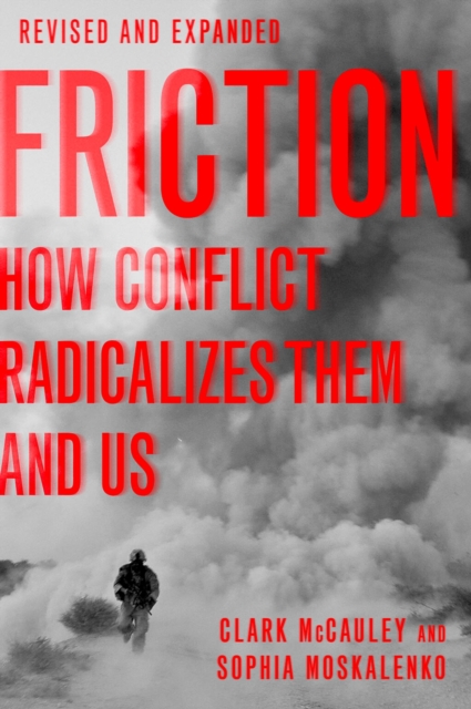 Friction : How Conflict Radicalizes Them and Us, PDF eBook