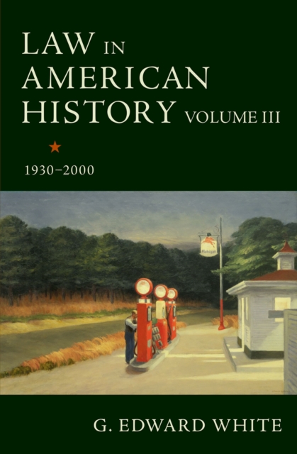 Law in American History, Volume III : 1930-2000, PDF eBook