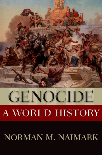 Genocide : A World History, PDF eBook
