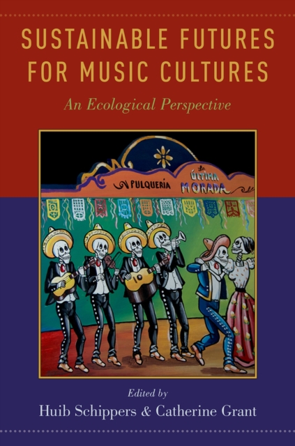 Sustainable Futures for Music Cultures : An Ecological Perspective, EPUB eBook