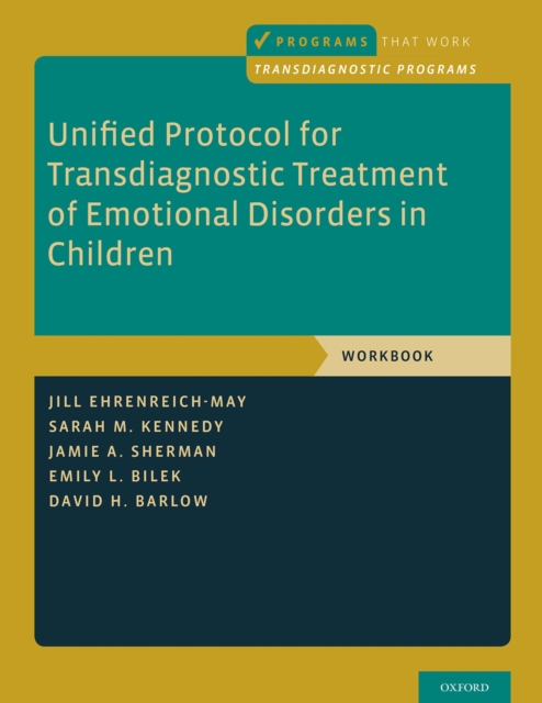 Unified Protocol for Transdiagnostic Treatment of Emotional Disorders in Children : Workbook, PDF eBook