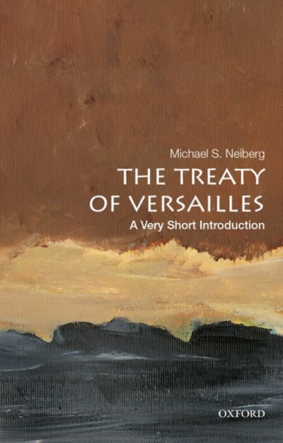 The Treaty of Versailles: A Very Short Introduction, Paperback / softback Book