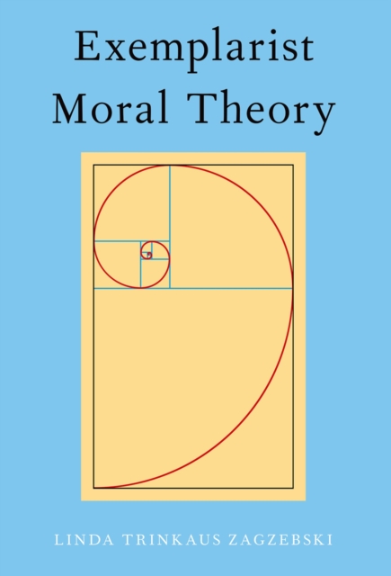 Exemplarist Moral Theory, PDF eBook