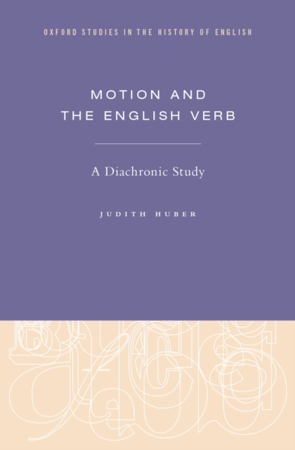 Motion and the English Verb : A Diachronic Study, EPUB eBook