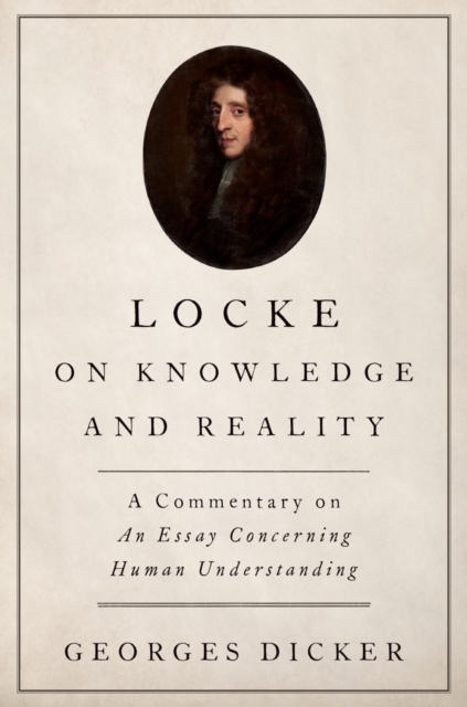 Locke on Knowledge and Reality : A Commentary on An Essay Concerning Human Understanding, EPUB eBook