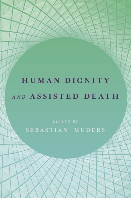 Human Dignity and Assisted Death, EPUB eBook