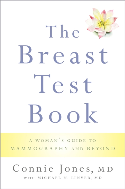 The Breast Test Book : A Woman's Guide to Mammography and Beyond, EPUB eBook
