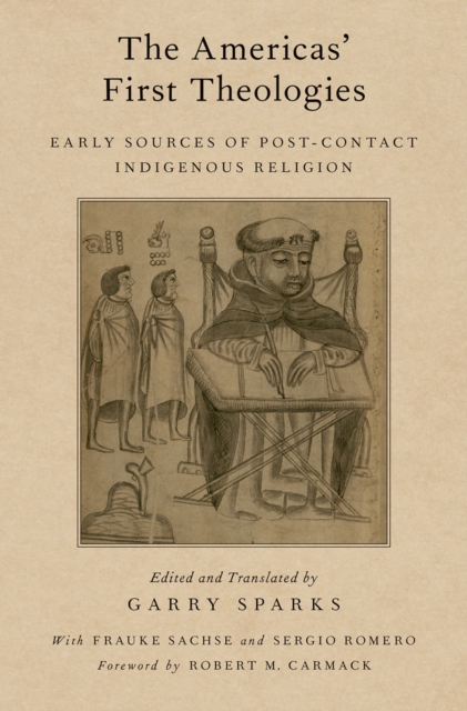 The Americas' First Theologies : Early Sources of Post-Contact Indigenous Religion, PDF eBook