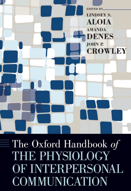 The Oxford Handbook of the Physiology of Interpersonal Communication, EPUB eBook