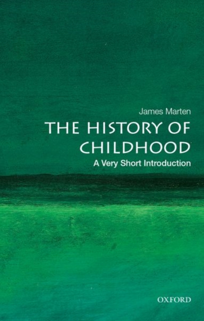 The History of Childhood: A Very Short Introduction, Paperback / softback Book
