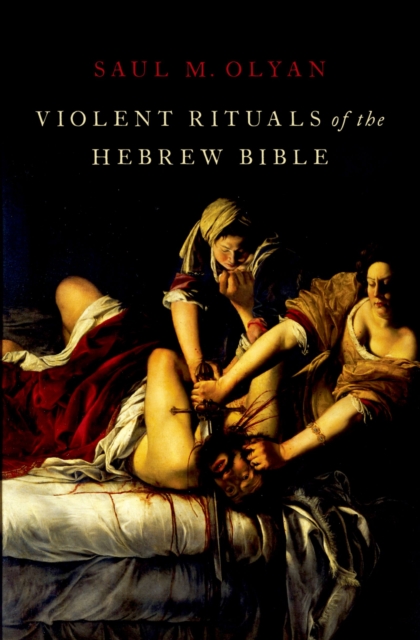 Violent Rituals of the Hebrew Bible, PDF eBook
