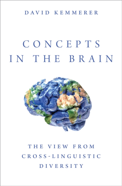 Concepts in the Brain : The View From Cross-linguistic Diversity, PDF eBook