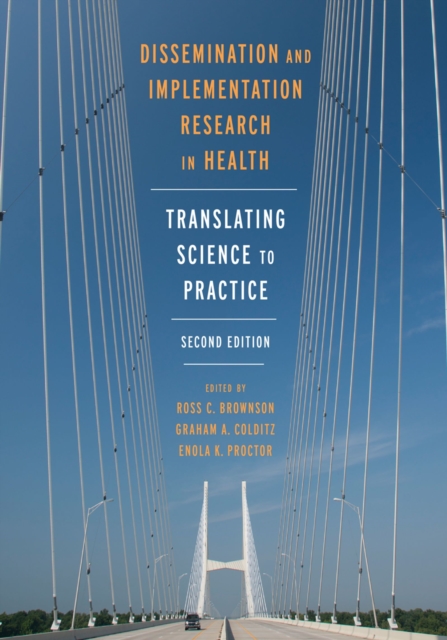 Dissemination and Implementation Research in Health : Translating Science to Practice, EPUB eBook