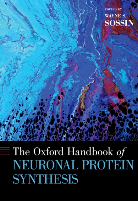 The Oxford Handbook of Neuronal Protein Synthesis, EPUB eBook