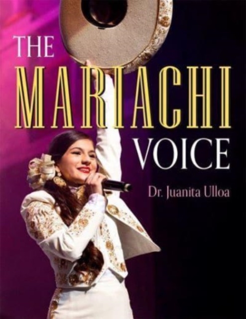 The Mariachi Voice, Hardback Book