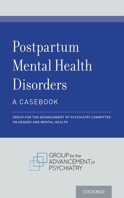 Postpartum Mental Health Disorders: A Casebook, EPUB eBook