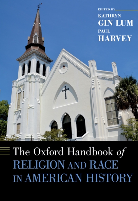 The Oxford Handbook of Religion and Race in American History, EPUB eBook