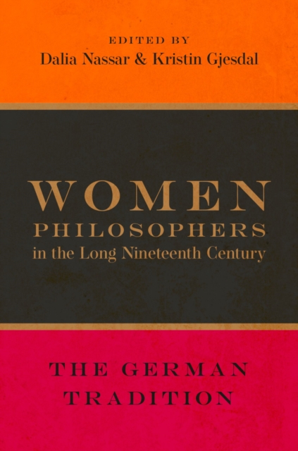 Women Philosophers in the Long Nineteenth Century : The German Tradition, EPUB eBook