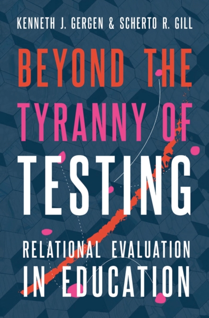Beyond the Tyranny of Testing : Relational Evaluation in Education, PDF eBook