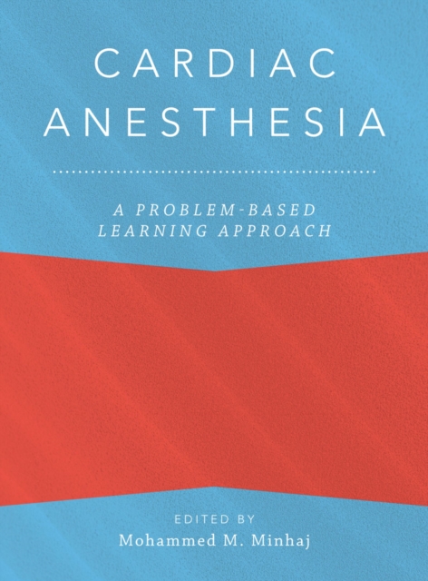 Cardiac Anesthesia: A Problem-Based Learning Approach, PDF eBook