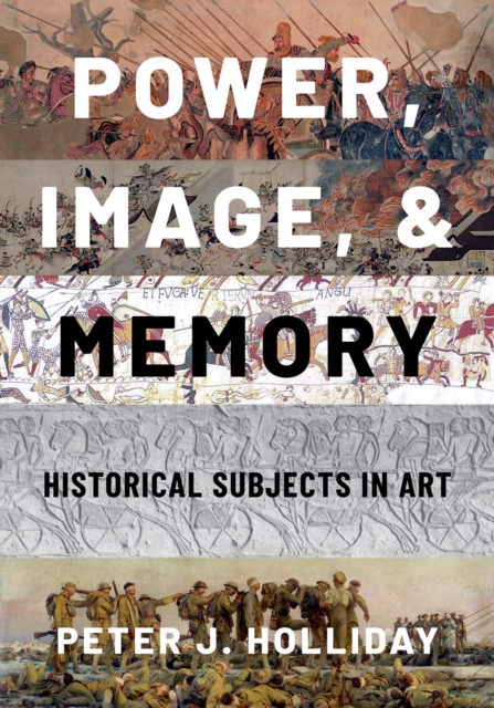 Power, Image, and Memory : Historical Subjects in Art, EPUB eBook