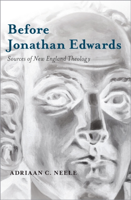 Before Jonathan Edwards : Sources of New England Theology, EPUB eBook