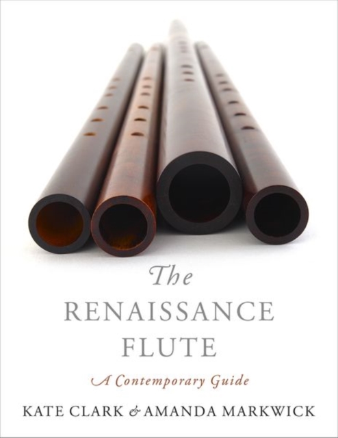 The Renaissance Flute : A Contemporary Guide, Paperback / softback Book