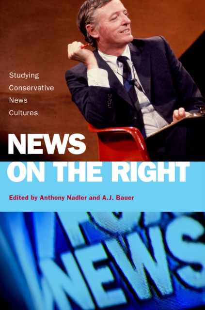 News on the Right : Studying Conservative News Cultures, EPUB eBook