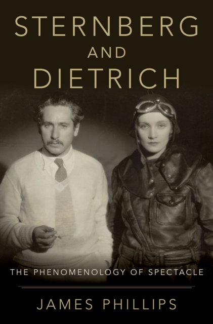 Sternberg and Dietrich : The Phenomenology of Spectacle, PDF eBook