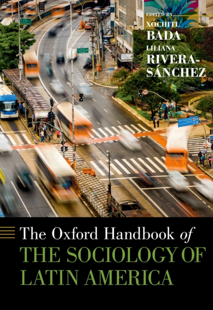 The Oxford Handbook of the Sociology of Latin America, PDF eBook