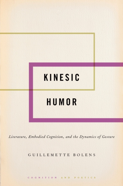 Kinesic Humor : Literature, Embodied Cognition, and the Dynamics of Gesture, PDF eBook