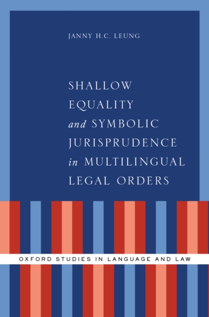 Shallow Equality and Symbolic Jurisprudence in Multilingual Legal Orders, EPUB eBook