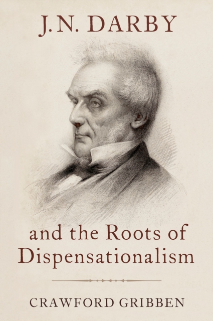 J.N. Darby and the Roots of Dispensationalism, PDF eBook