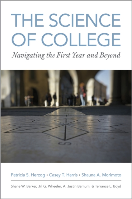 The Science of College : Navigating the First Year and Beyond, EPUB eBook