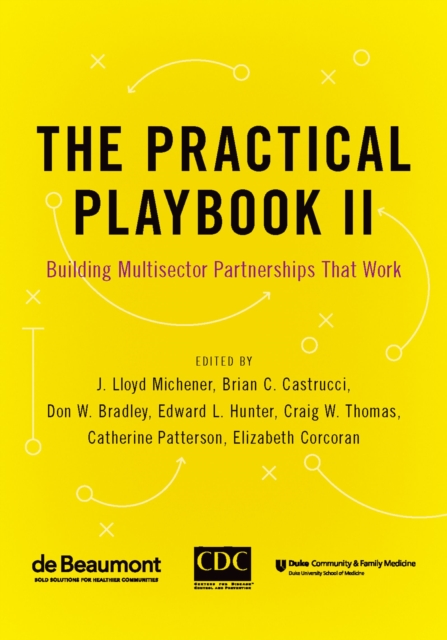 The Practical Playbook II : Building Multisector Partnerships That Work, PDF eBook