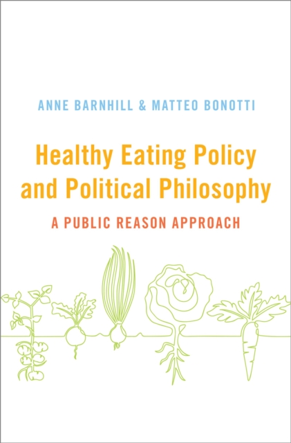Healthy Eating Policy and Political Philosophy : A Public Reason Approach, EPUB eBook