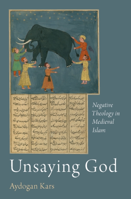 Unsaying God : Negative Theology in Medieval Islam, PDF eBook