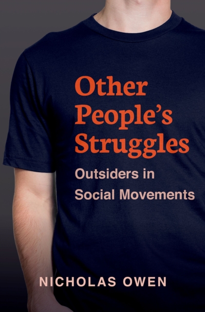 Other People's Struggles : Outsiders in Social Movements, EPUB eBook
