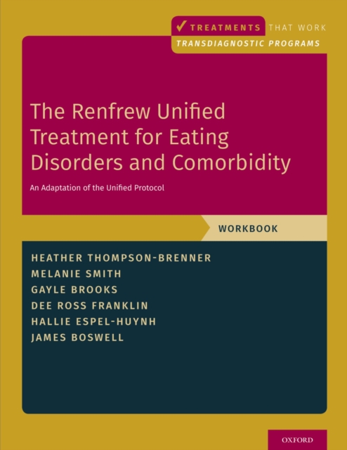 The Renfrew Unified Treatment for Eating Disorders and Comorbidity : An Adaptation of the Unified Protocol, Workbook, PDF eBook