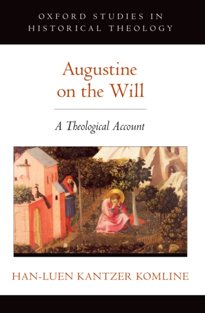 Augustine on the Will : A Theological Account, EPUB eBook