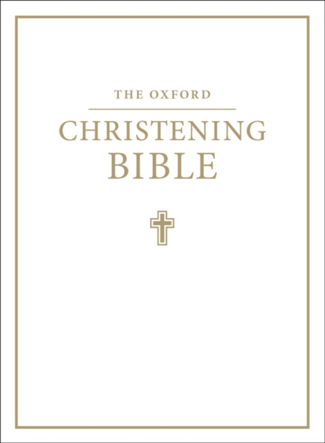 The Oxford Christening Bible (Authorized King James Version), Hardback Book