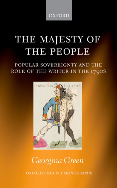 The Majesty of the People : Popular Sovereignty and the Role of the Writer in the 1790s, PDF eBook