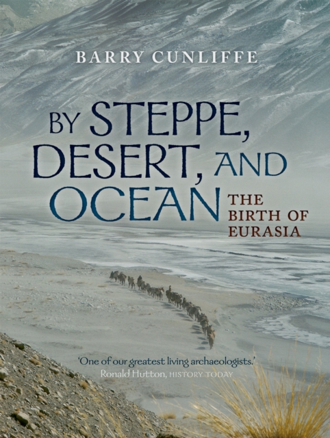 By Steppe, Desert, and Ocean : The Birth of Eurasia, EPUB eBook