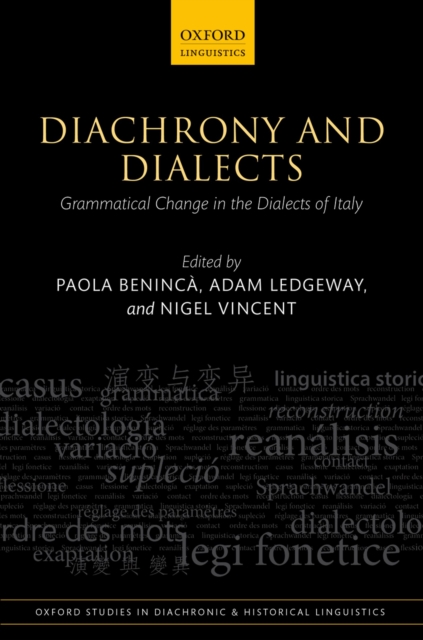 Diachrony and Dialects : Grammatical Change in the Dialects of Italy, PDF eBook
