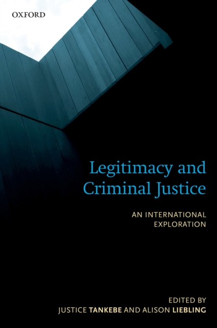 Legitimacy and Criminal Justice : An International Exploration, EPUB eBook