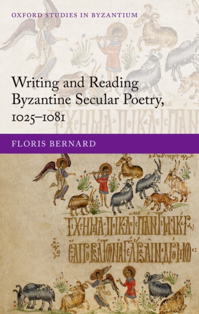 Writing and Reading Byzantine Secular Poetry, 1025-1081, PDF eBook