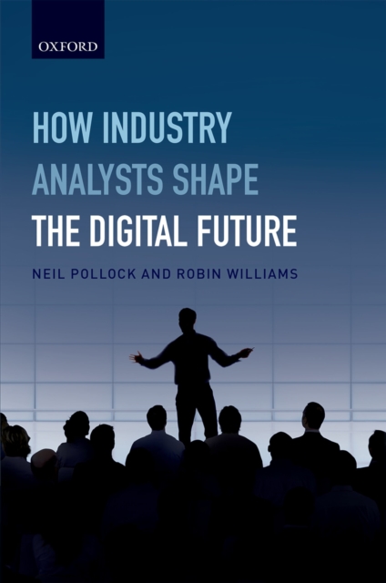 How Industry Analysts Shape the Digital Future, PDF eBook