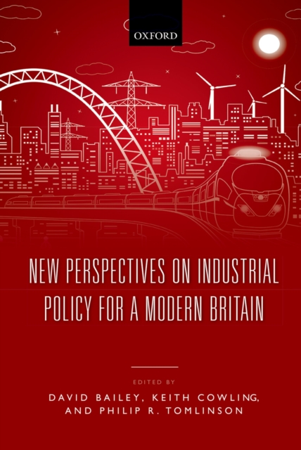 New Perspectives on Industrial Policy for a Modern Britain, PDF eBook
